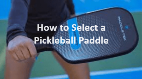 How to Select a Pickleball Paddle You’ll Love: 5 Expert Tips and FAQs